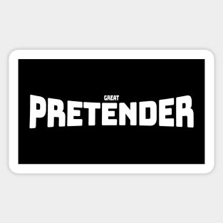 great pretender Sticker